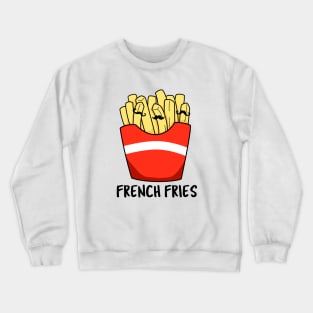 French Fries Cute Food Pun Crewneck Sweatshirt